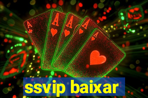 ssvip baixar